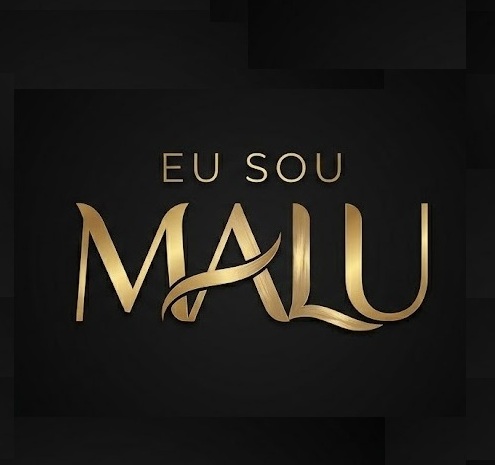 EU SOU MALU